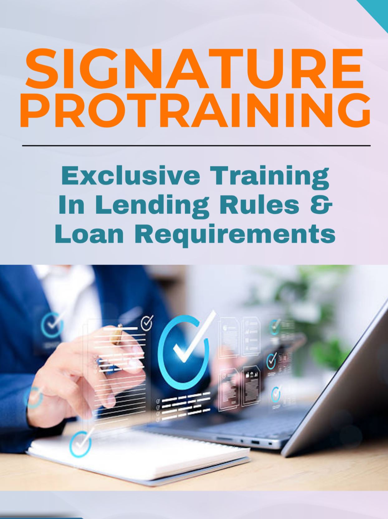 Signature ProTraining - Advanced Loan Officer MLO Training Course Signature ProTraining - Advanced Loan Officer MLO Training Course